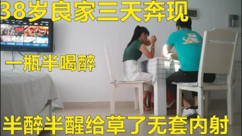强推良家伸进内裤摸骚逼 无套内射 后入爆操满身大汗